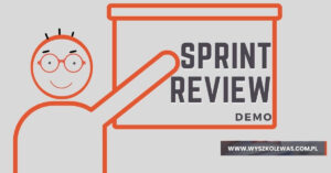 Read more about the article Co to jest Sprint Review (DEMO) i jak się do niego przygotować?