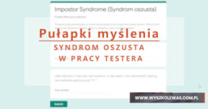 Read more about the article Pułapki myślenia – syndrom oszusta w pracy testera