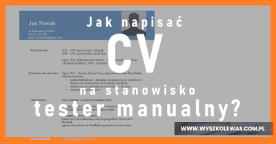CV na stanowisko Tester manualny (i nie tylko).