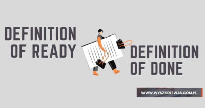 Definition of Ready (DoR) vs Definition of Done (DoD)