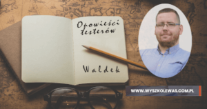 Read more about the article Opowieści testerów, Waldemar Szafraniec