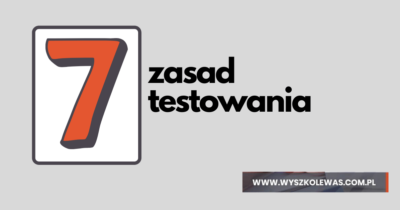 Siedem zasad testowania ISTQB